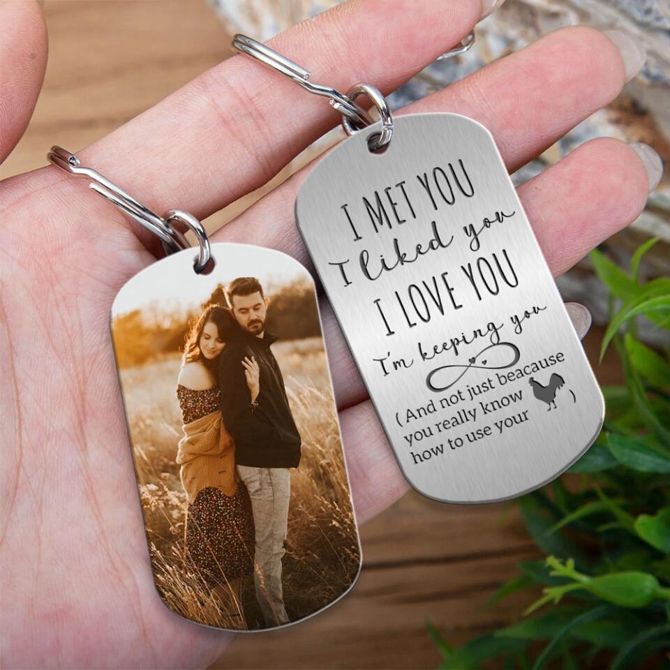 Personalized Valentine Gifts - I Met You I Licked You I Love You - Personalized Stainless Metal Keychain