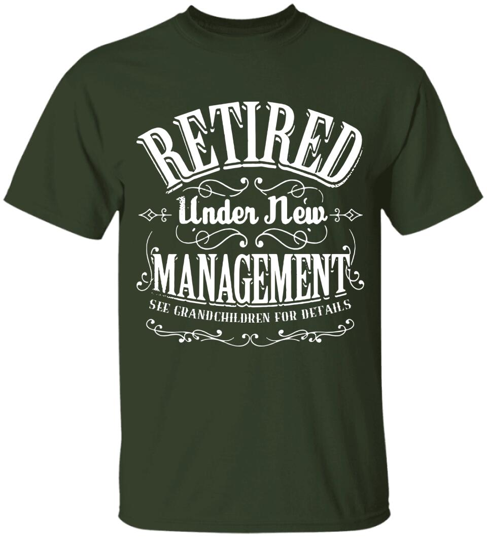 Retired Under New Management See Wife For Details - Personalized Shirt