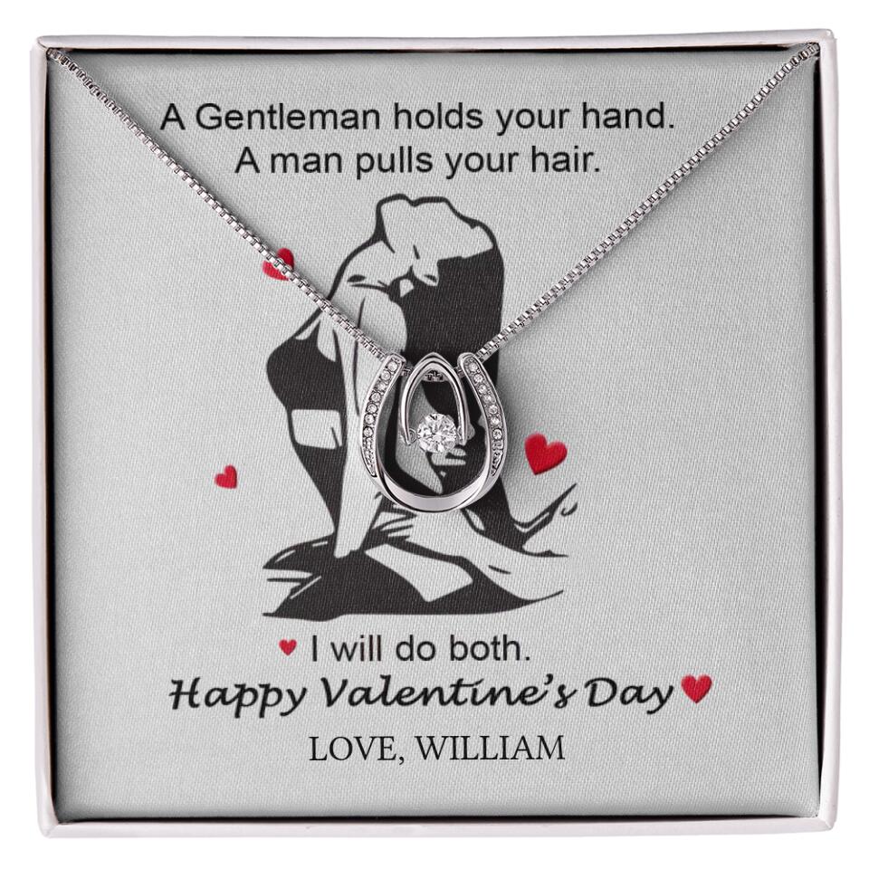 A Gentleman Holds Your Hand, A Man Pulls Your Hair - Personalized Necklace