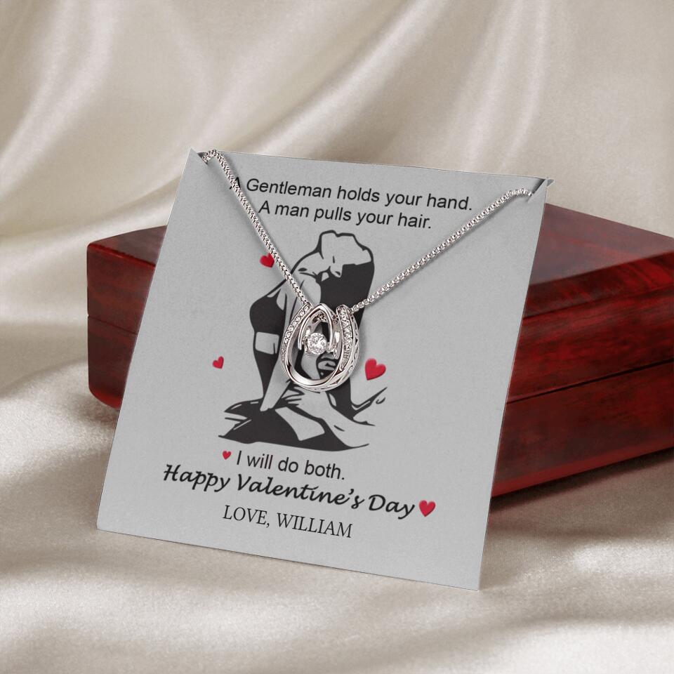 A Gentleman Holds Your Hand, A Man Pulls Your Hair - Personalized Necklace