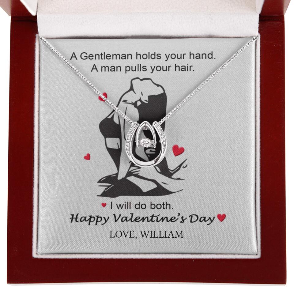 A Gentleman Holds Your Hand, A Man Pulls Your Hair - Personalized Necklace