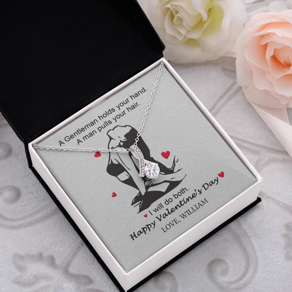 A Gentleman Holds Your Hand, A Man Pulls Your Hair - Personalized Necklace