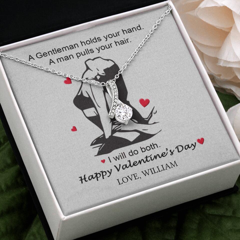 A Gentleman Holds Your Hand, A Man Pulls Your Hair - Personalized Necklace