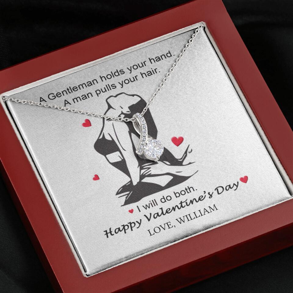 A Gentleman Holds Your Hand, A Man Pulls Your Hair - Personalized Necklace