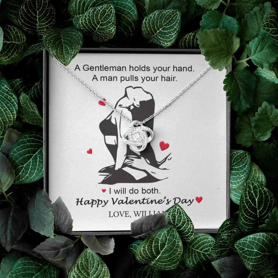 A Gentleman Holds Your Hand, A Man Pulls Your Hair - Personalized Necklace