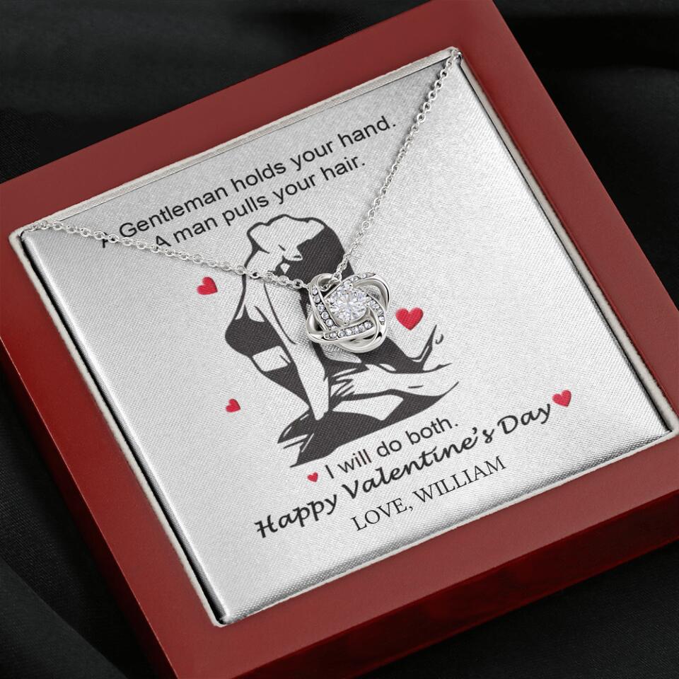 A Gentleman Holds Your Hand, A Man Pulls Your Hair - Personalized Necklace