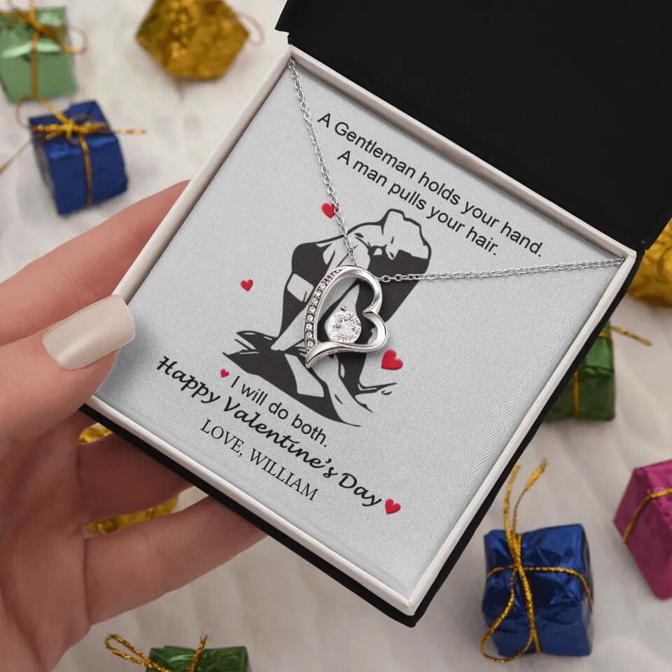 A Gentleman Holds Your Hand, A Man Pulls Your Hair - Personalized Necklace