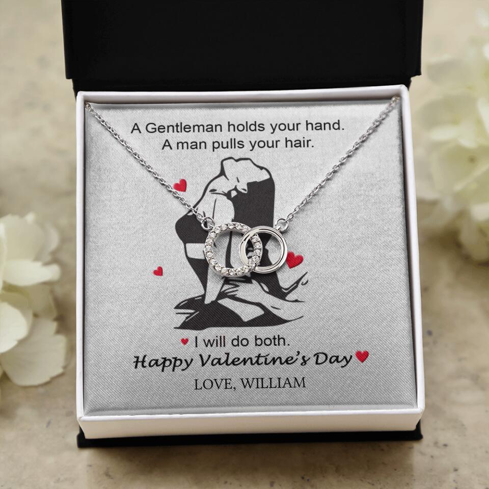 A Gentleman Holds Your Hand, A Man Pulls Your Hair - Personalized Necklace