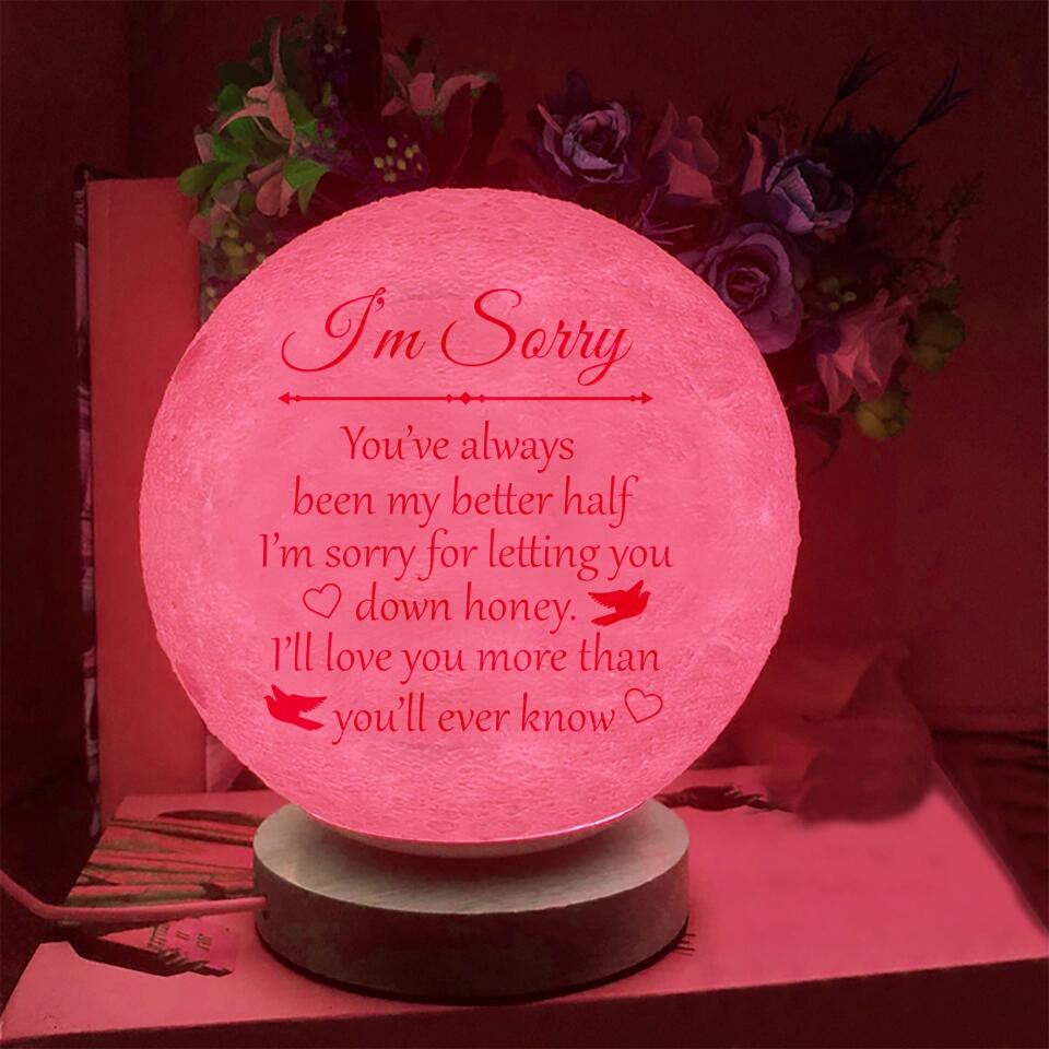 You've Always My Better Half - 3D Moon Lamp - Sorry Gift For Your Spouse