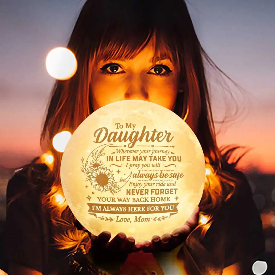 To Daughter Never Forget Your Way Back Home - Personalized 3D Moon Lamp - Best Gifts For Your Daughter On Birthday Christmas Congratulations - 211IHPLNLL518