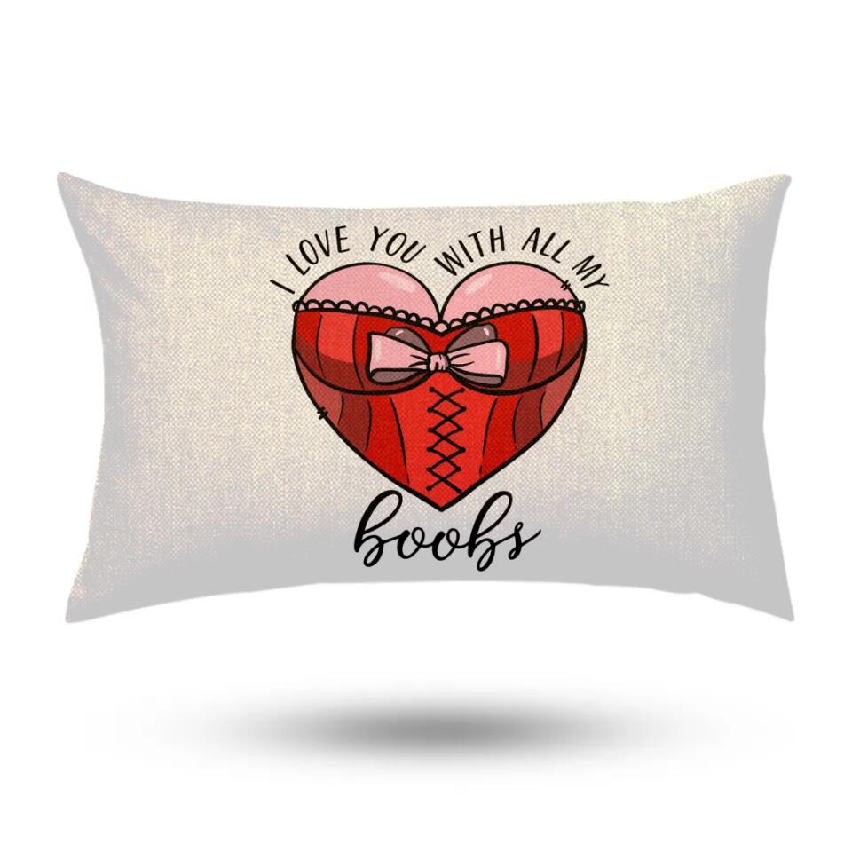 Personalized Valentine Gifts - I Love You With All My Boobs I'm Nuts About You Rectangle Pillow Funny Gift For Couple