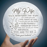 To Wife If I Could Give You One Thing In Life - 3D Moon Lamp With Color Control - Best Gift For Wife On Anniversaries Birthday Valentine Christmas -  301IHPNPLL0006