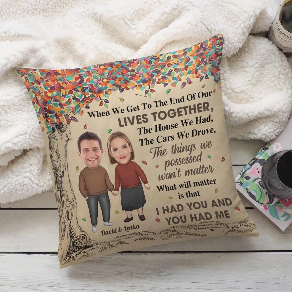 I Had You And You Had Me Personalized Photo Pillow