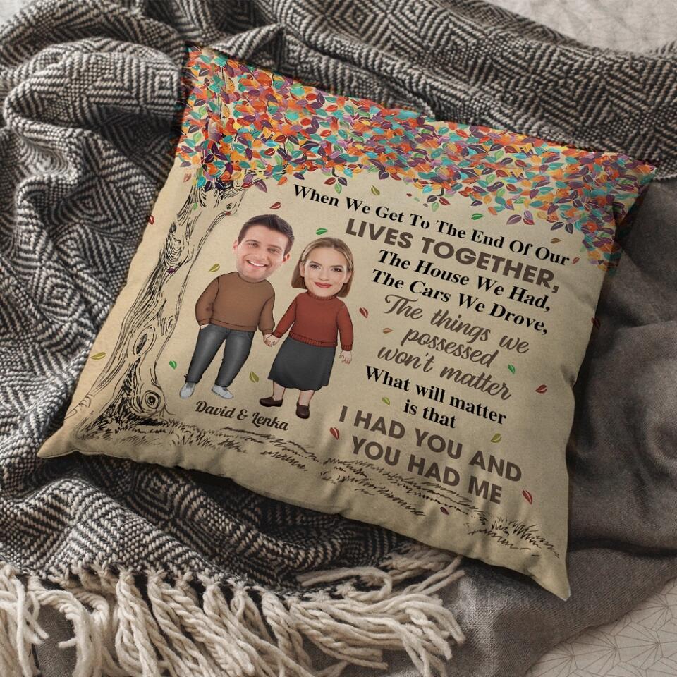 I Had You And You Had Me Personalized Photo Pillow