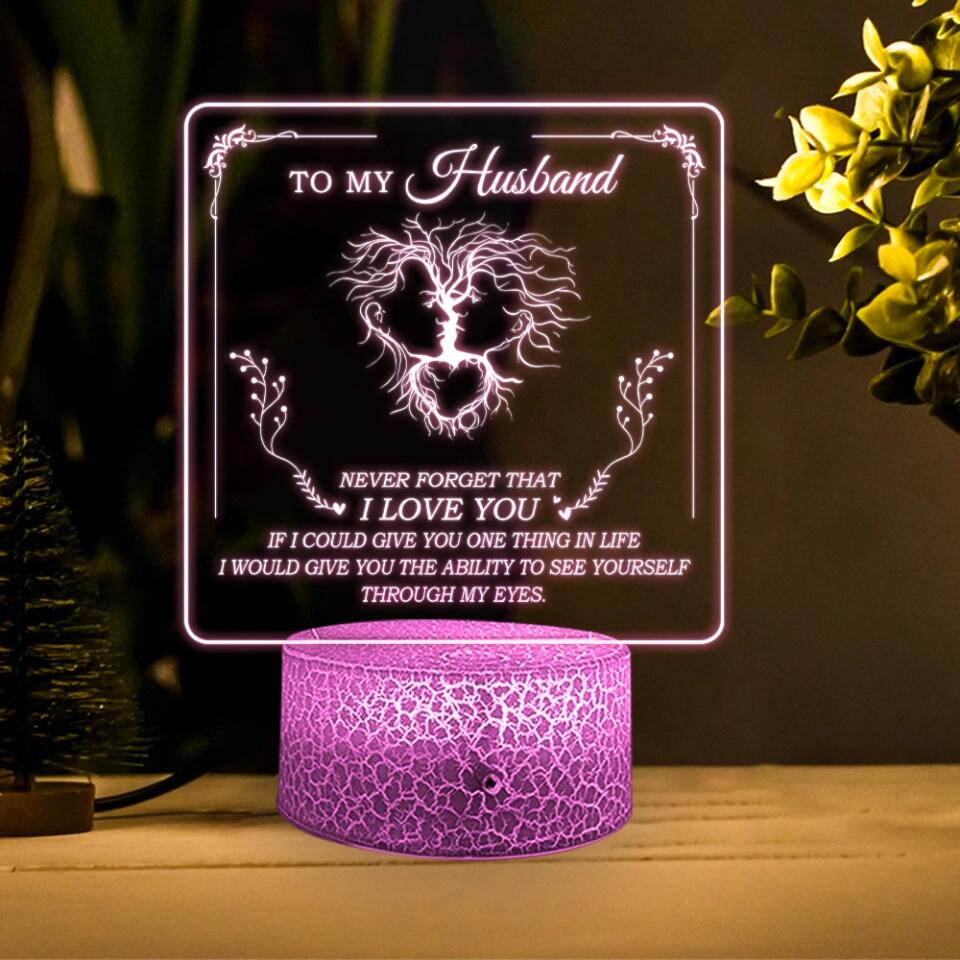Personalized Valentine Gifts - Never Forget I Love You Ability to See Yourself Through My Eyes - Personalized 3D Led Light