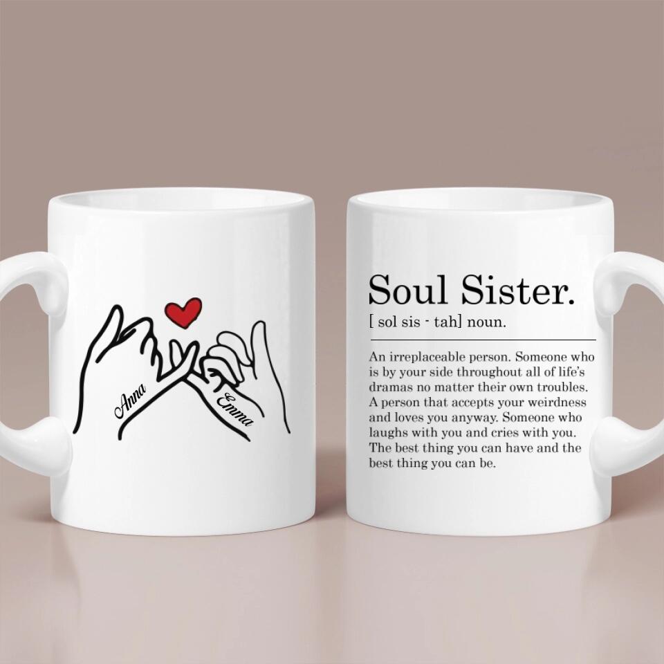 Soul Sister Definition - An irreplaceable Person Someone Who is By Your Side - Personalized White Mug - Friendship Anniversary Gift