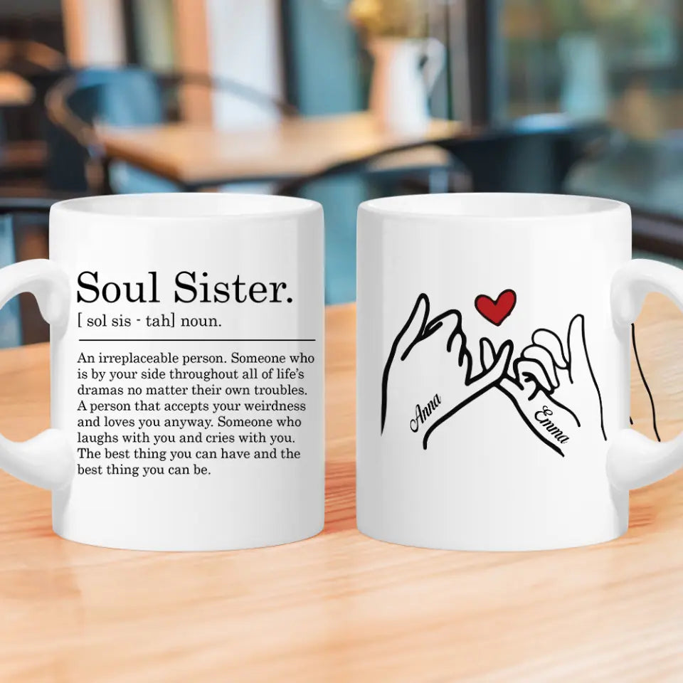 Soul Sister Definition - An irreplaceable Person Someone Who is By Your Side - Personalized White Mug - Friendship Anniversary Gift