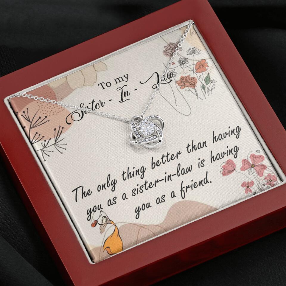 The Only Thing Better Having You as Sister - Necklace Jewelry - Best Gifts For Sister Sister-in-law On Birthdays Welcome - 301IHPVSJE153