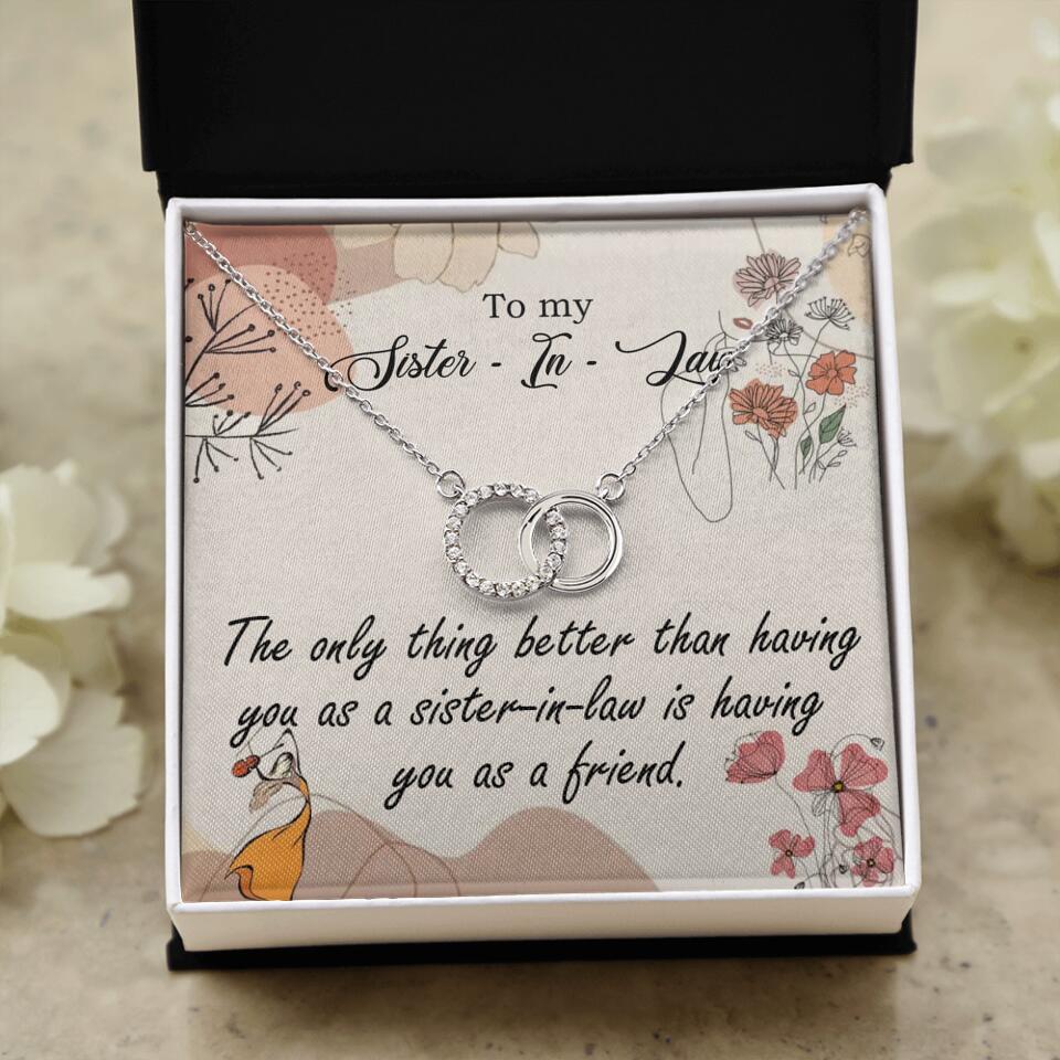 The Only Thing Better Having You as Sister - Necklace Jewelry - Best Gifts For Sister Sister-in-law On Birthdays Welcome - 301IHPVSJE153