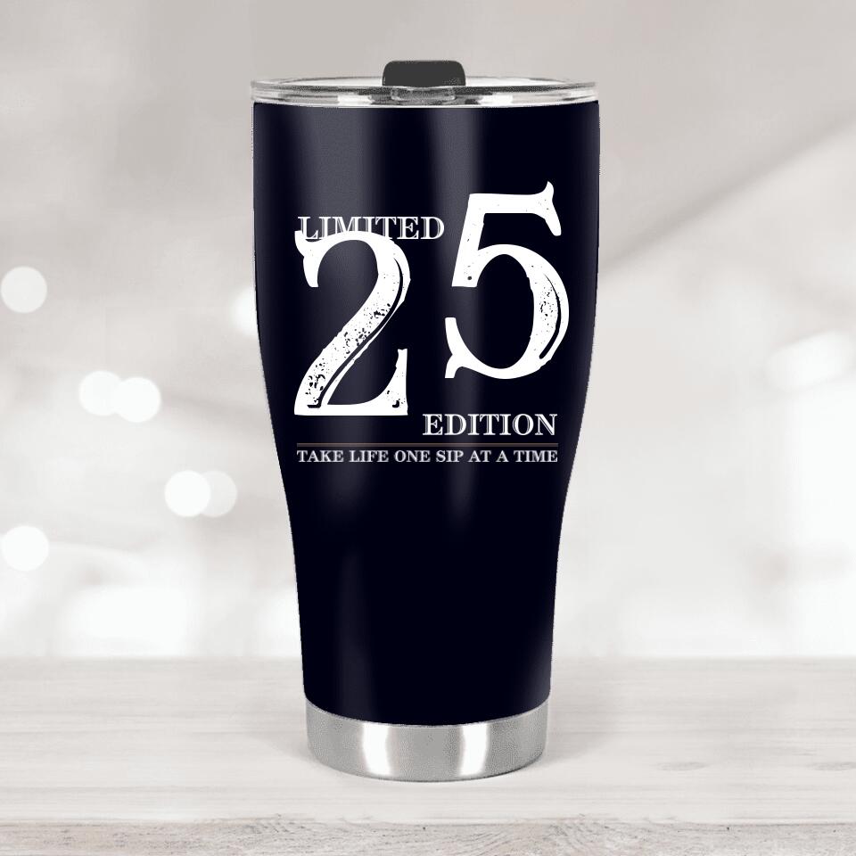Limited Editon Take Life One Sip At A Time - Personalized Tumbler