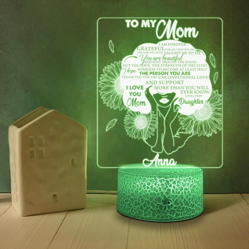 I Am Grateful For All That You Taught Me - Personalized 3D LED Light - Gift For Mom From Daughter