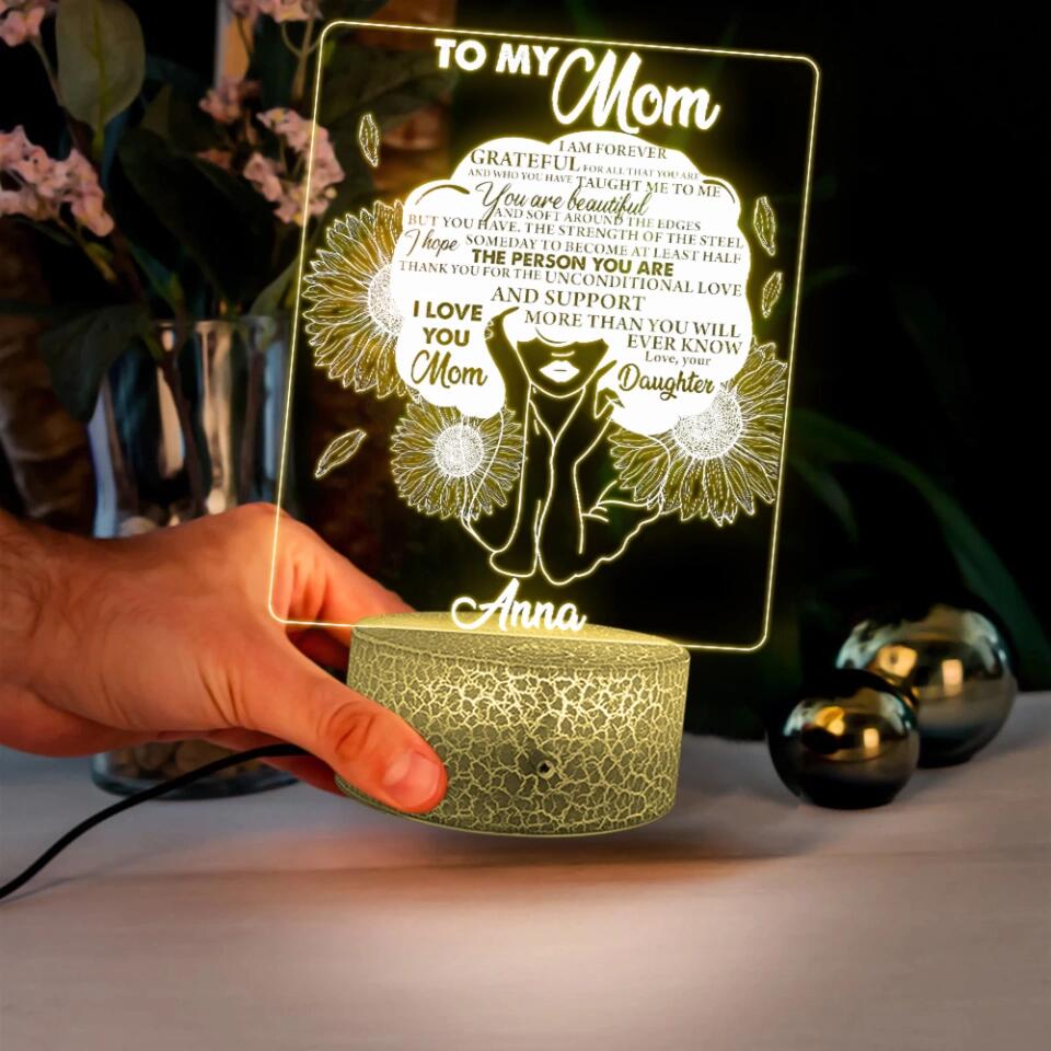 I Am Grateful For All That You Taught Me - Personalized 3D LED Light - Gift For Mom From Daughter