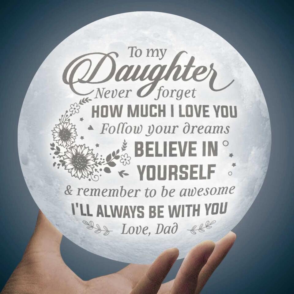 Believe In Yourself & I Will Always Be With You - Personalized 3D Moon Lamp
