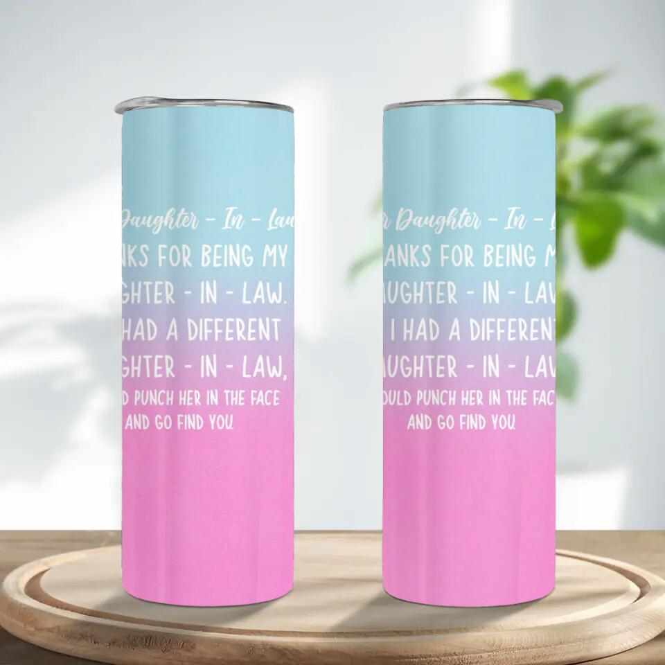 Thank for Being My Daughter-in-law Skinny Tumbler