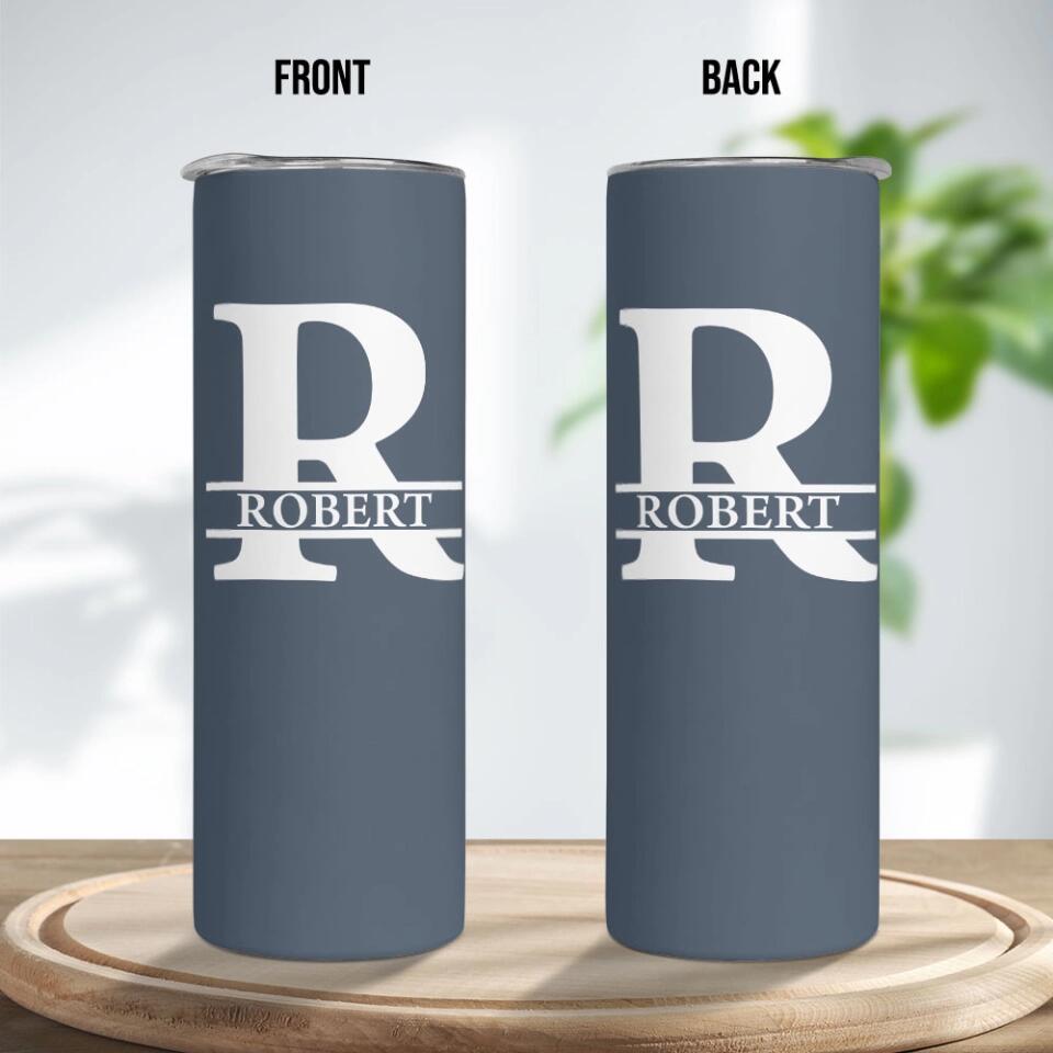 Custom The First Letter And Name Skinny Tumbler