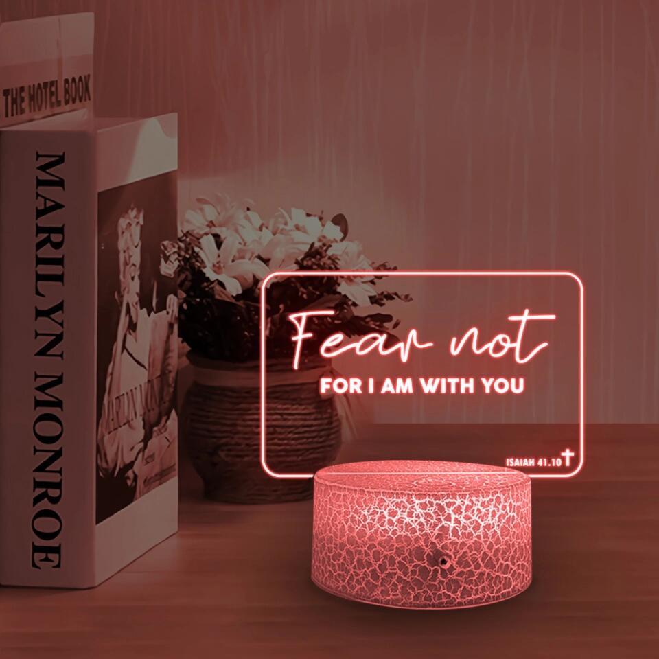 Fear Not For I Am With You Personalized Led Light Gifts for Spiritual People