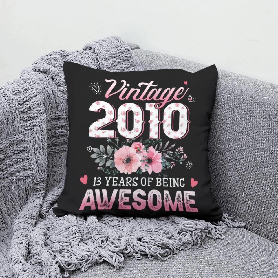 Vintage 2010, 13 Years Of Being Awesome Pillow - Birthday Gift For Her