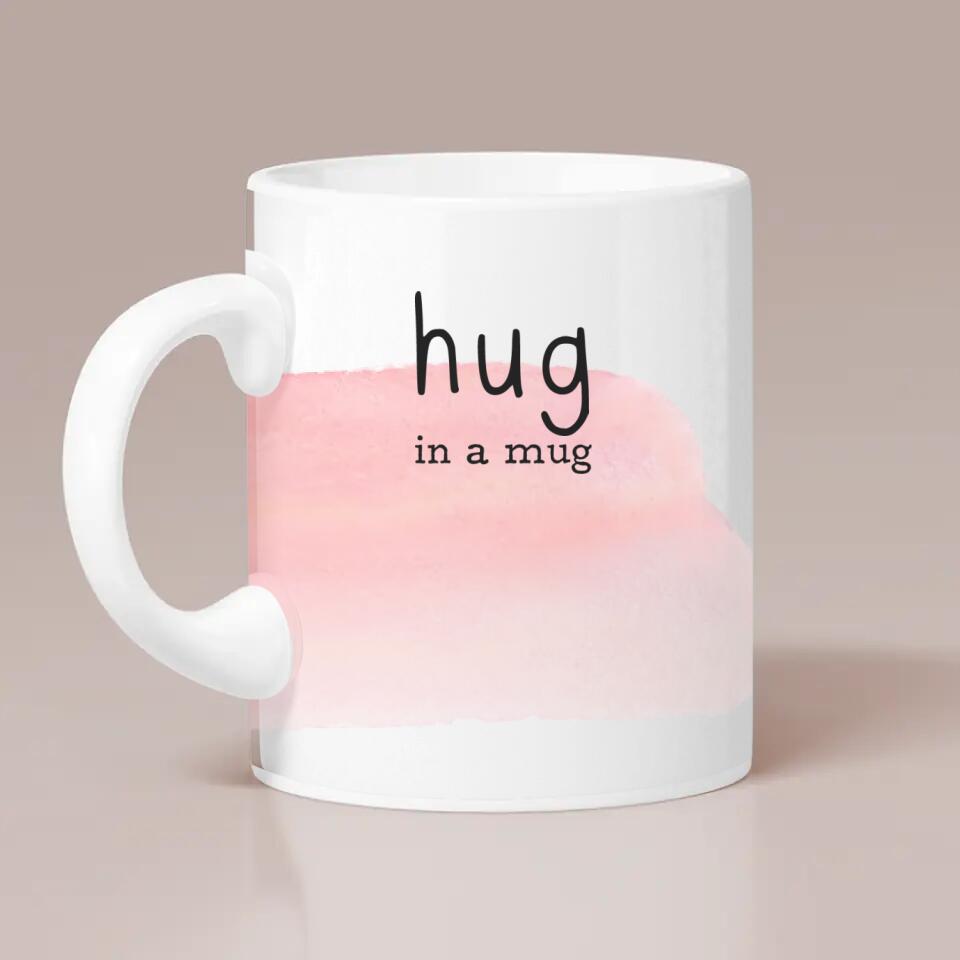 Hug in a Mug You Are Cared For Custom Mug Pastel Watercolor Anniversary Gift