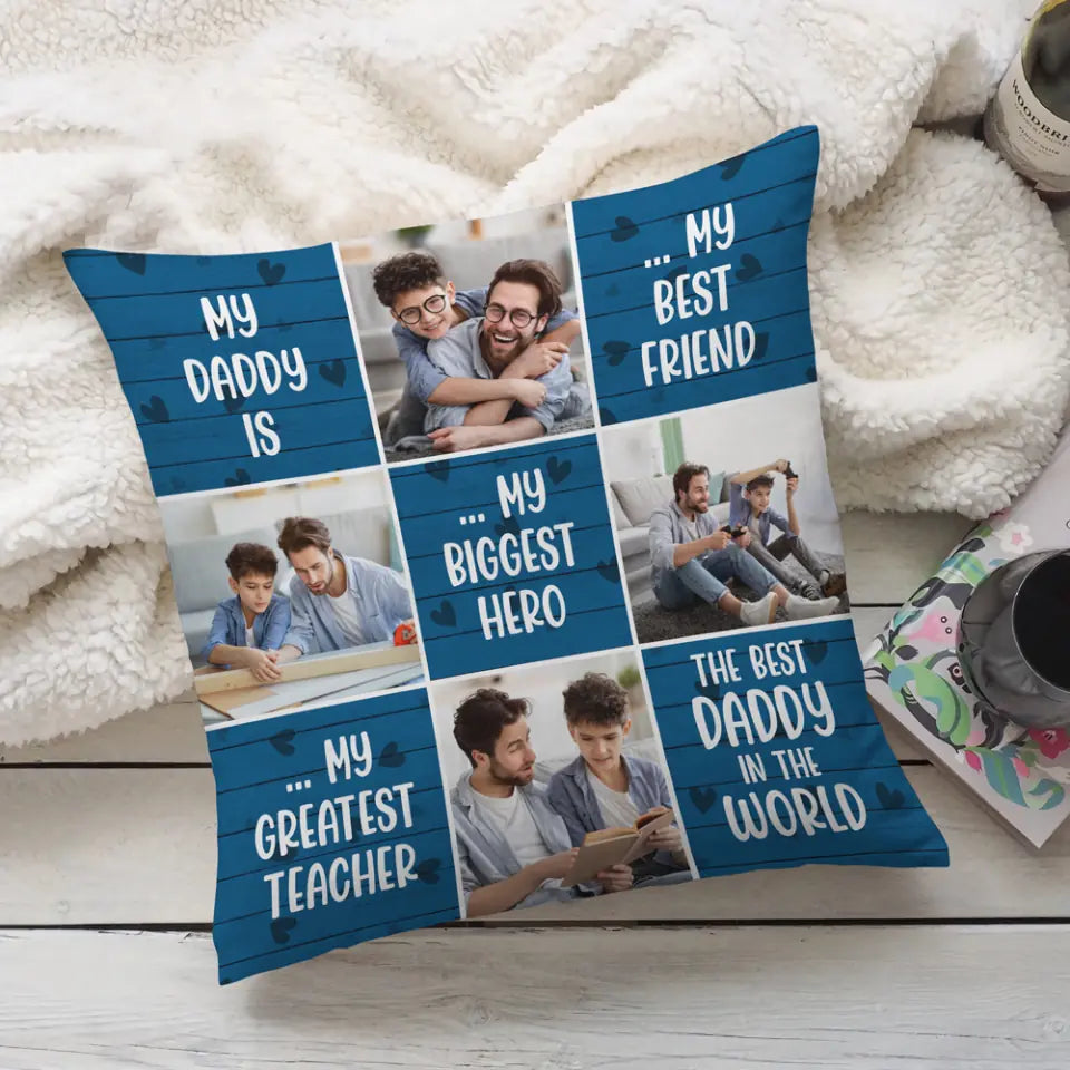 My Daddy is My Best Friend My Biggest Hero - Personalized Square Pillow - Father's Day Gift - Birthday Gift for Dad