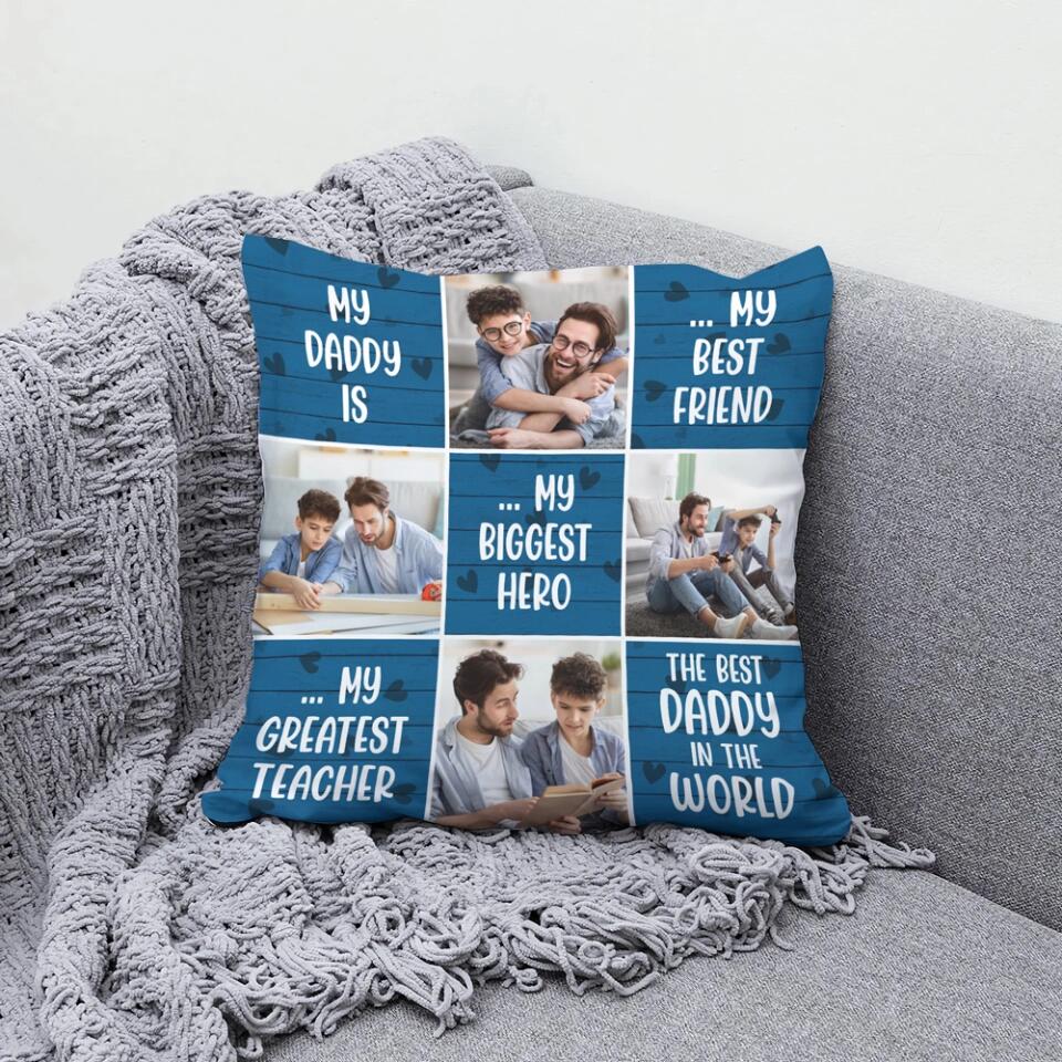 My Daddy is My Best Friend My Biggest Hero - Personalized Square Pillow - Father's Day Gift - Birthday Gift for Dad