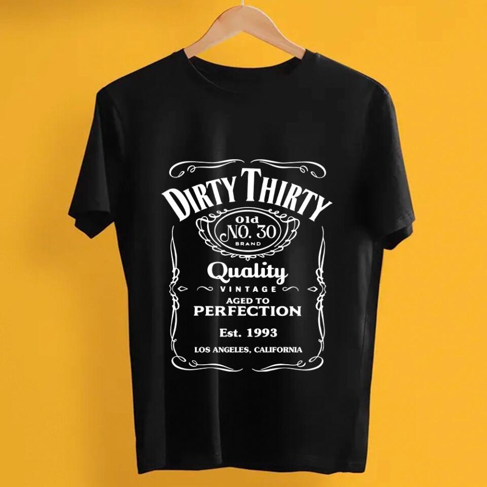 Dirty Thirty Birthday Aged To Perfection Personalized T-shirt Birthday Gift Ideas