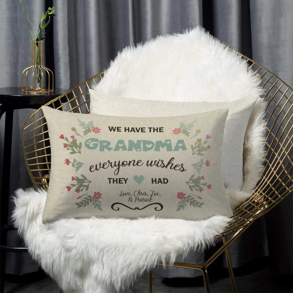 We Have the Mom Everyone Wishes Personalized Rectangle Pillow