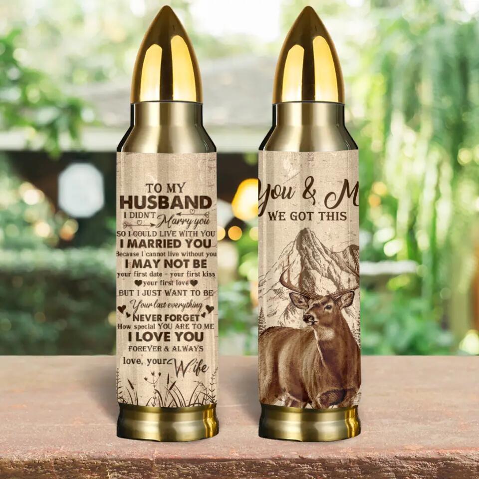 You And Me We Got This To My Husband I Love You Forever And Always - Special Bullet Tumbler