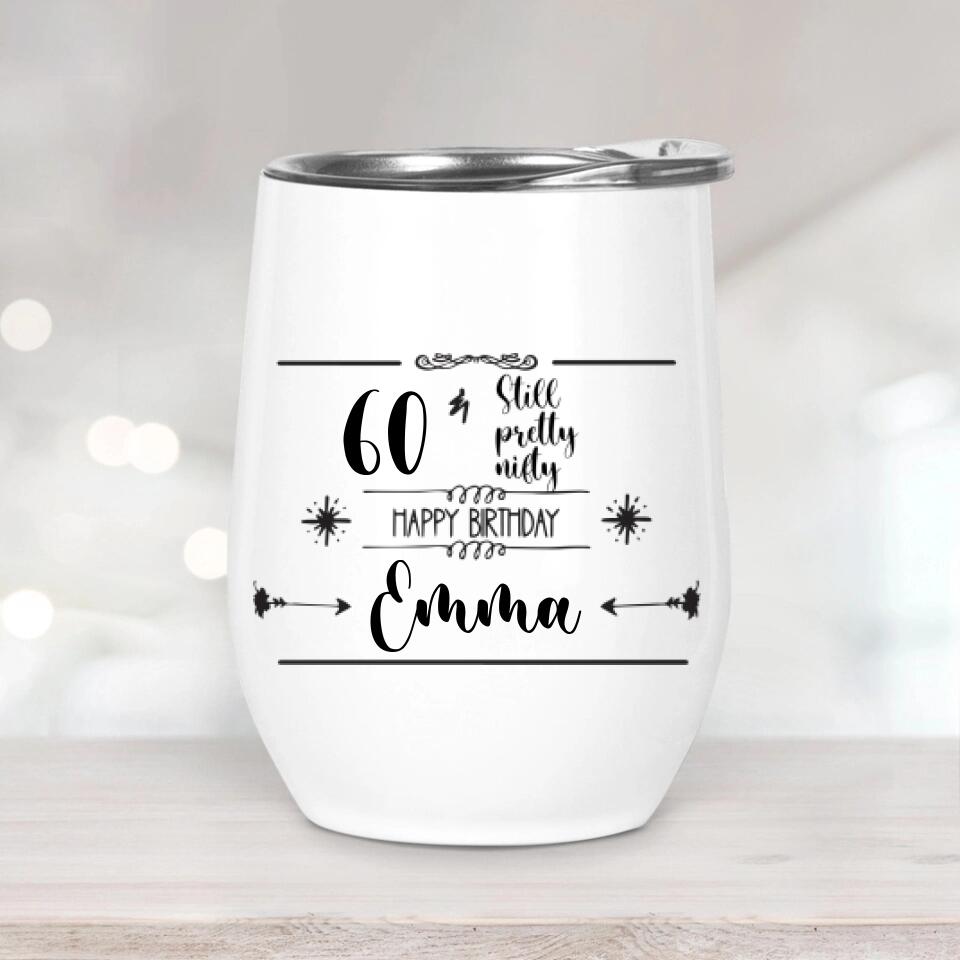 Still Pretty Nifty Happy BirthdayPersonalized Tumbler