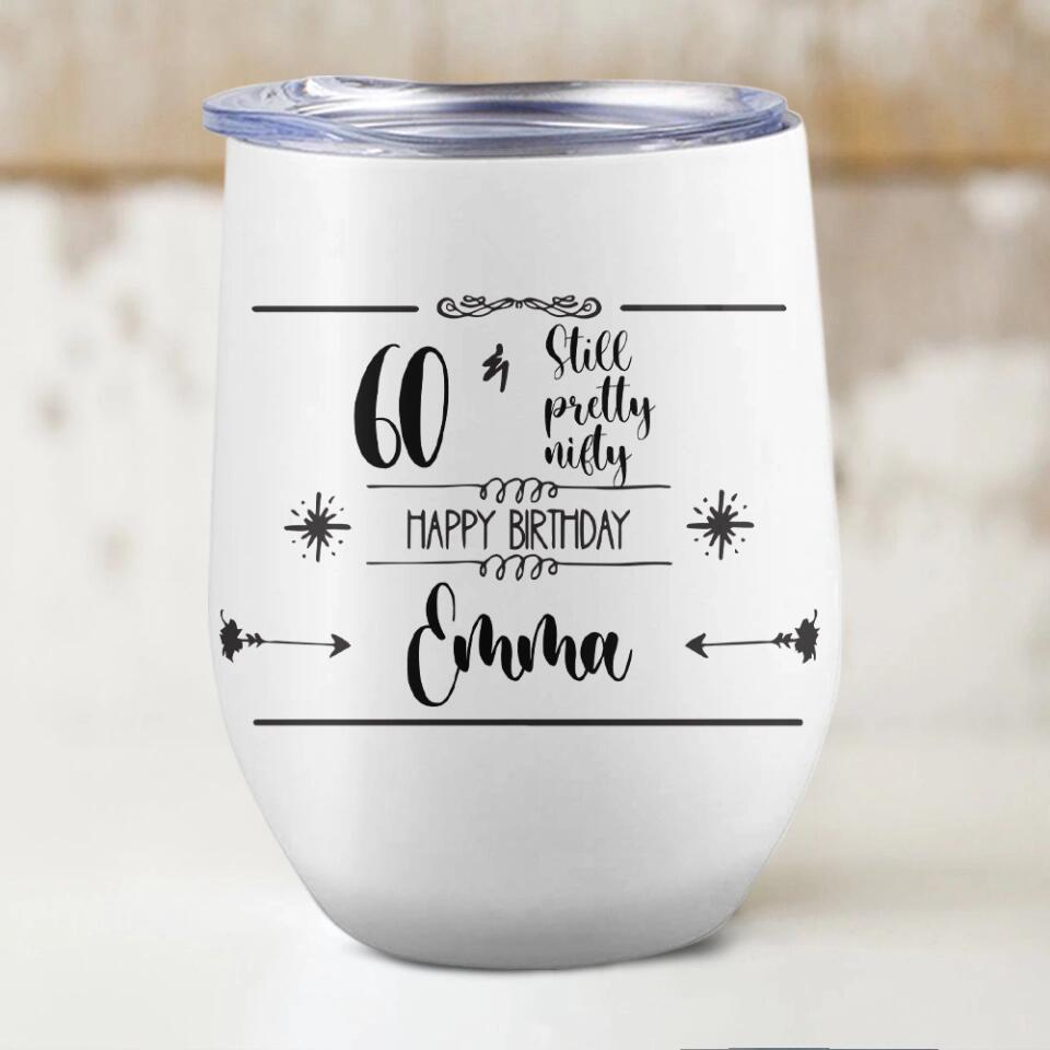 Still Pretty Nifty Happy BirthdayPersonalized Tumbler