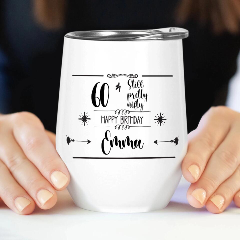 Still Pretty Nifty Happy BirthdayPersonalized Tumbler