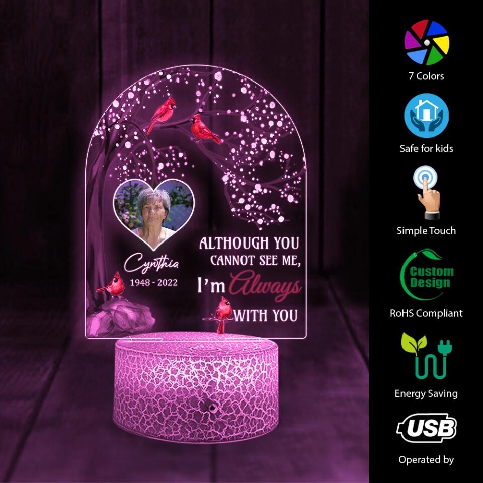 Although You Cannot See Me I'm Always With You - Personalized 3D LED Light - Memorial Gifts For Family Loss Husband Wife Parents
