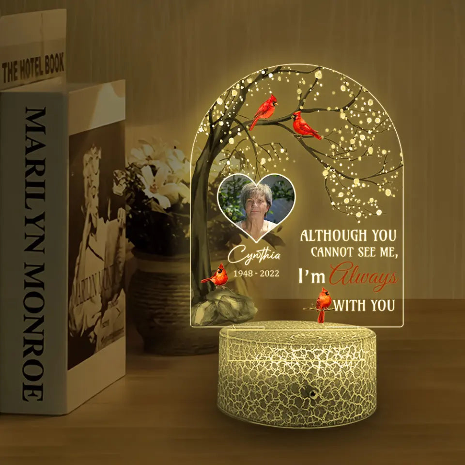 Although You Cannot See Me I'm Always With You - Personalized 3D LED Light - Memorial Gifts For Family Loss Husband Wife Parents