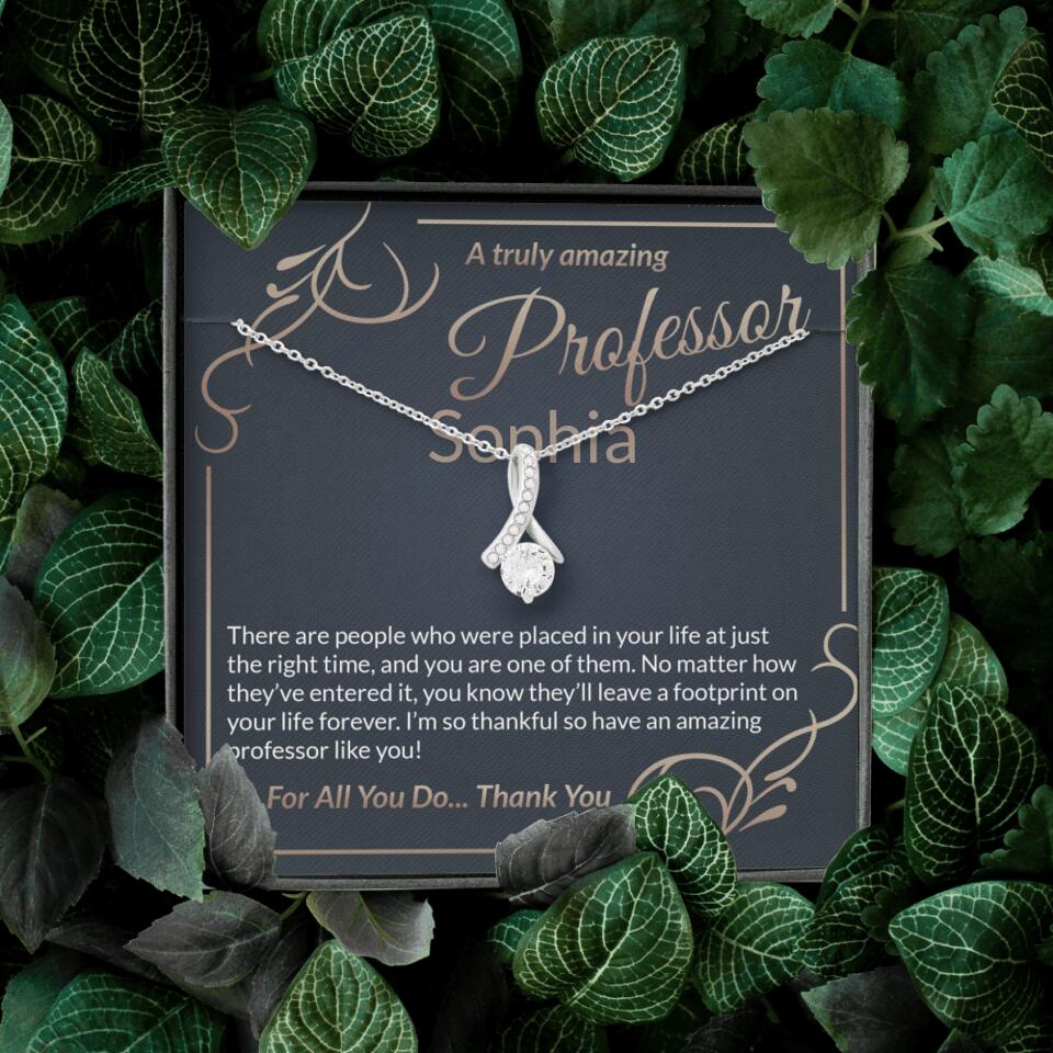 A Truly Amazing Professor, For All You Do Thank You - Custom Name Necklace
