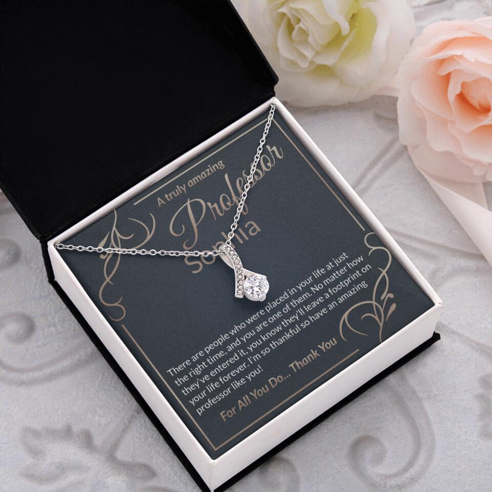 A Truly Amazing Professor, For All You Do Thank You - Custom Name Necklace