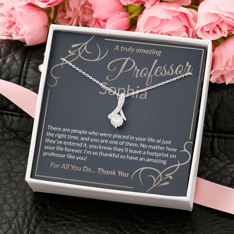 A Truly Amazing Professor, For All You Do Thank You - Custom Name Necklace
