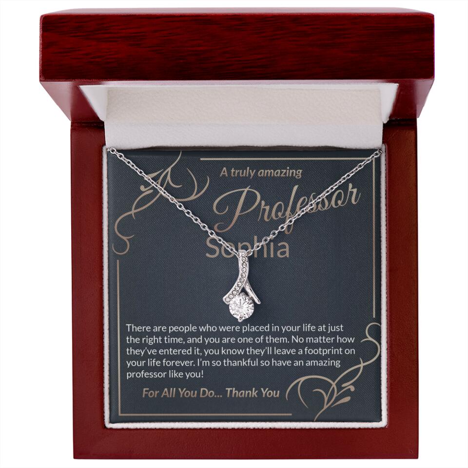 A Truly Amazing Professor, For All You Do Thank You - Custom Name Necklace