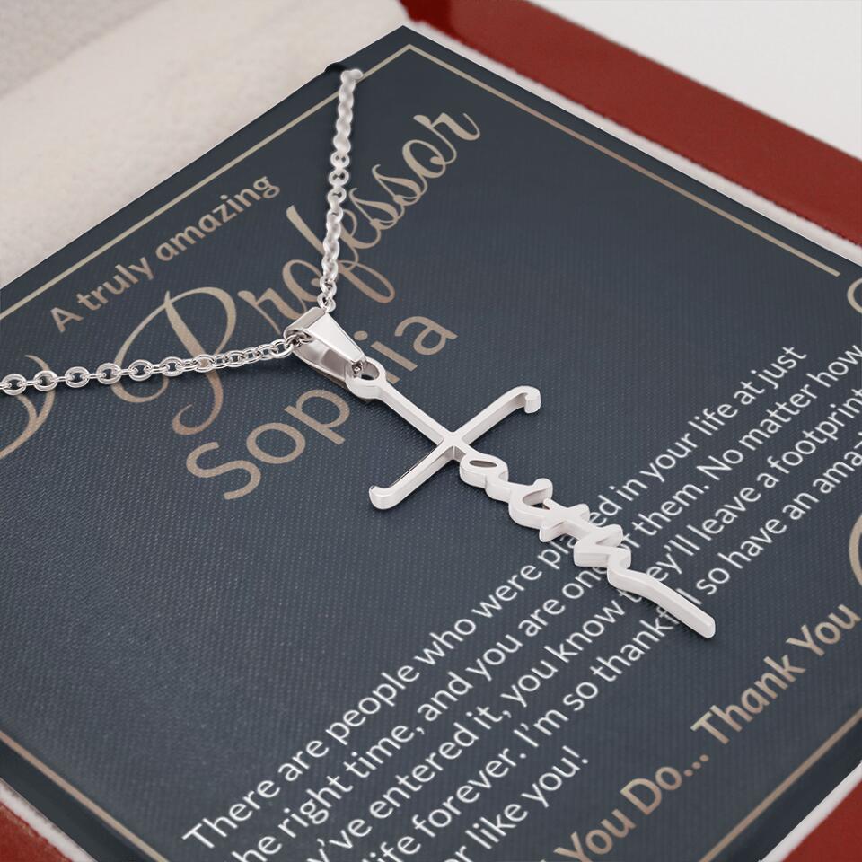 A Truly Amazing Professor, For All You Do Thank You - Custom Name Necklace