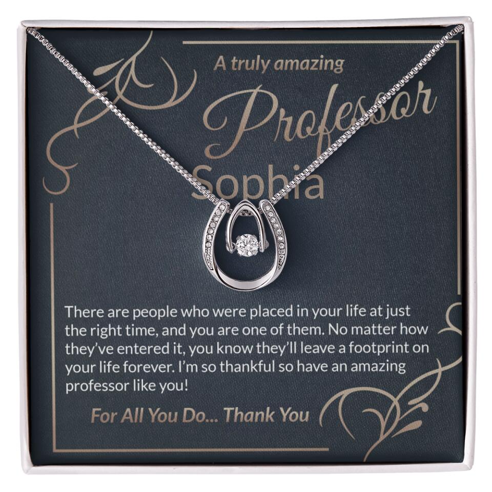 A Truly Amazing Professor, For All You Do Thank You - Custom Name Necklace