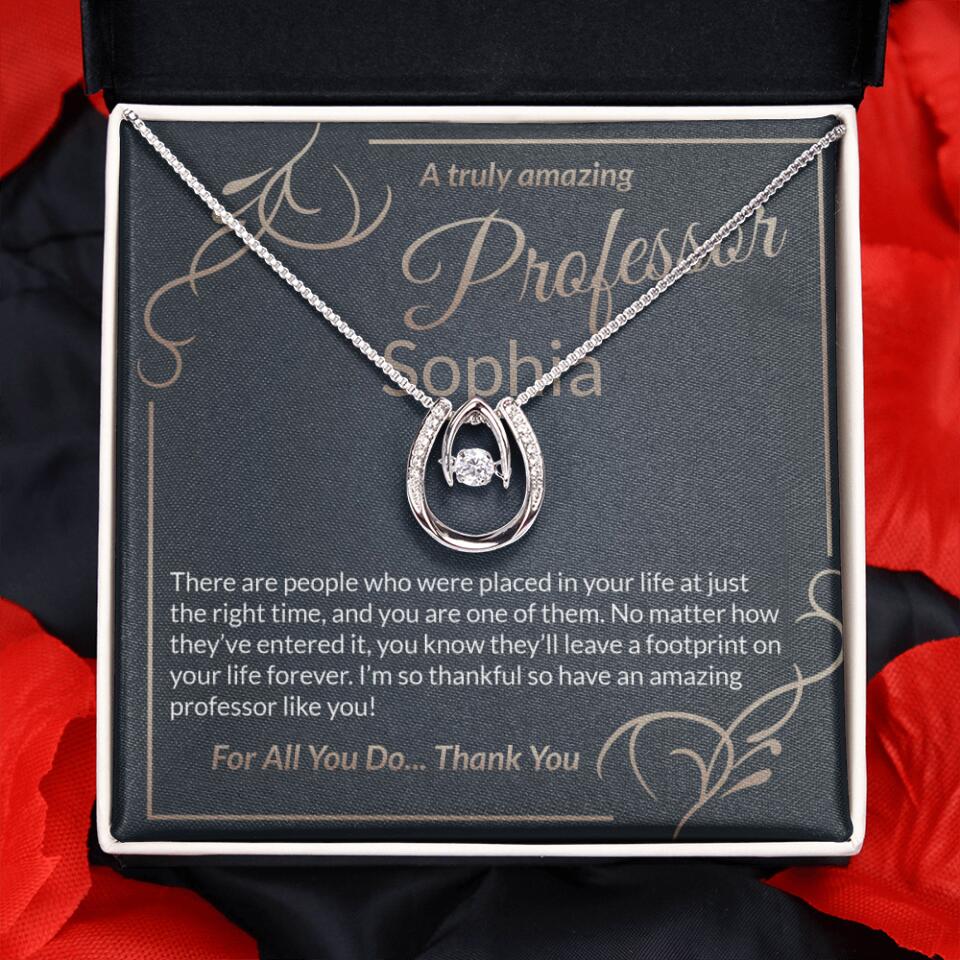 A Truly Amazing Professor, For All You Do Thank You - Custom Name Necklace