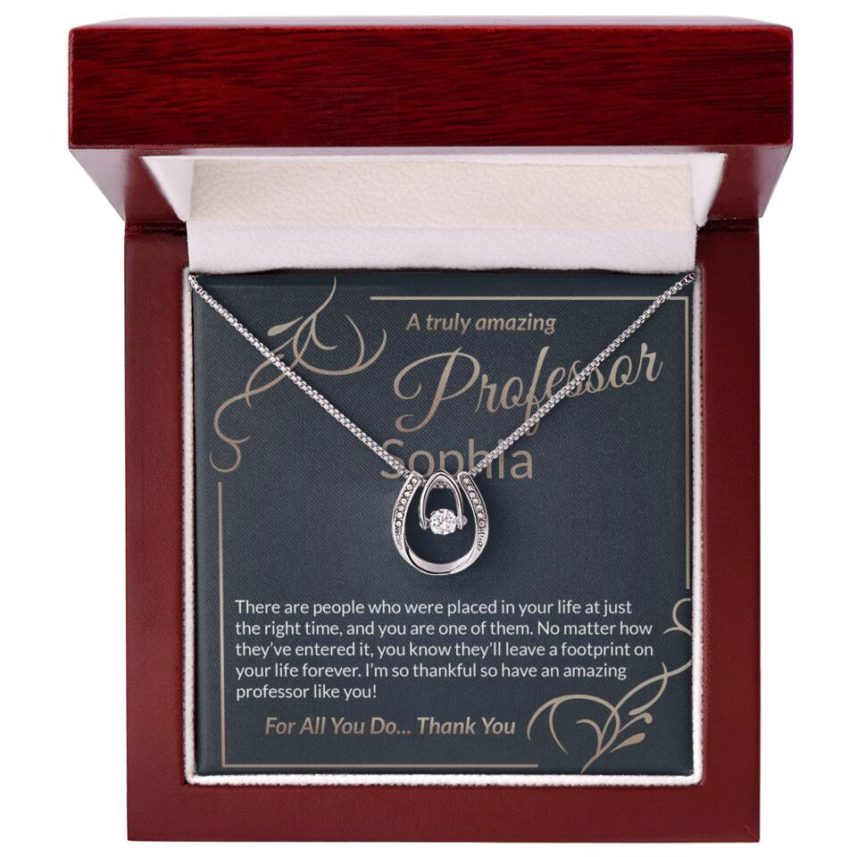 A Truly Amazing Professor, For All You Do Thank You - Custom Name Necklace
